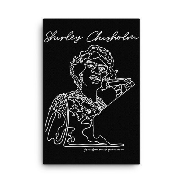 Shirley Chisholm: Canvas Poster 24"x36" - White Logo