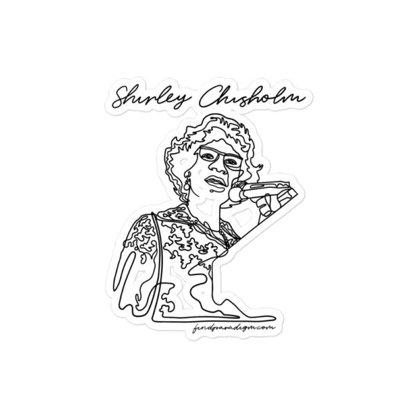 Shirley Chisholm: Kiss Cut Sticker - Black - Image 2