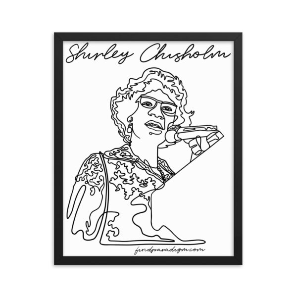 Shirley Chisholm: Framed Poster - Black Logo