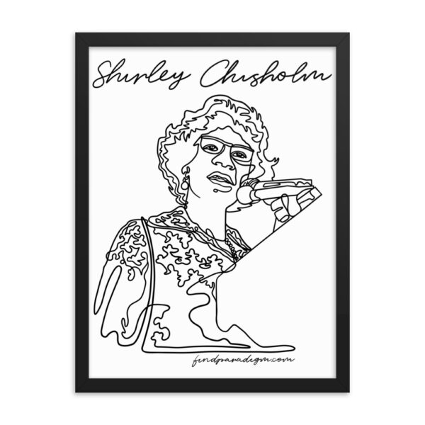 Shirley Chisholm: Framed Poster - Black Logo - Image 4